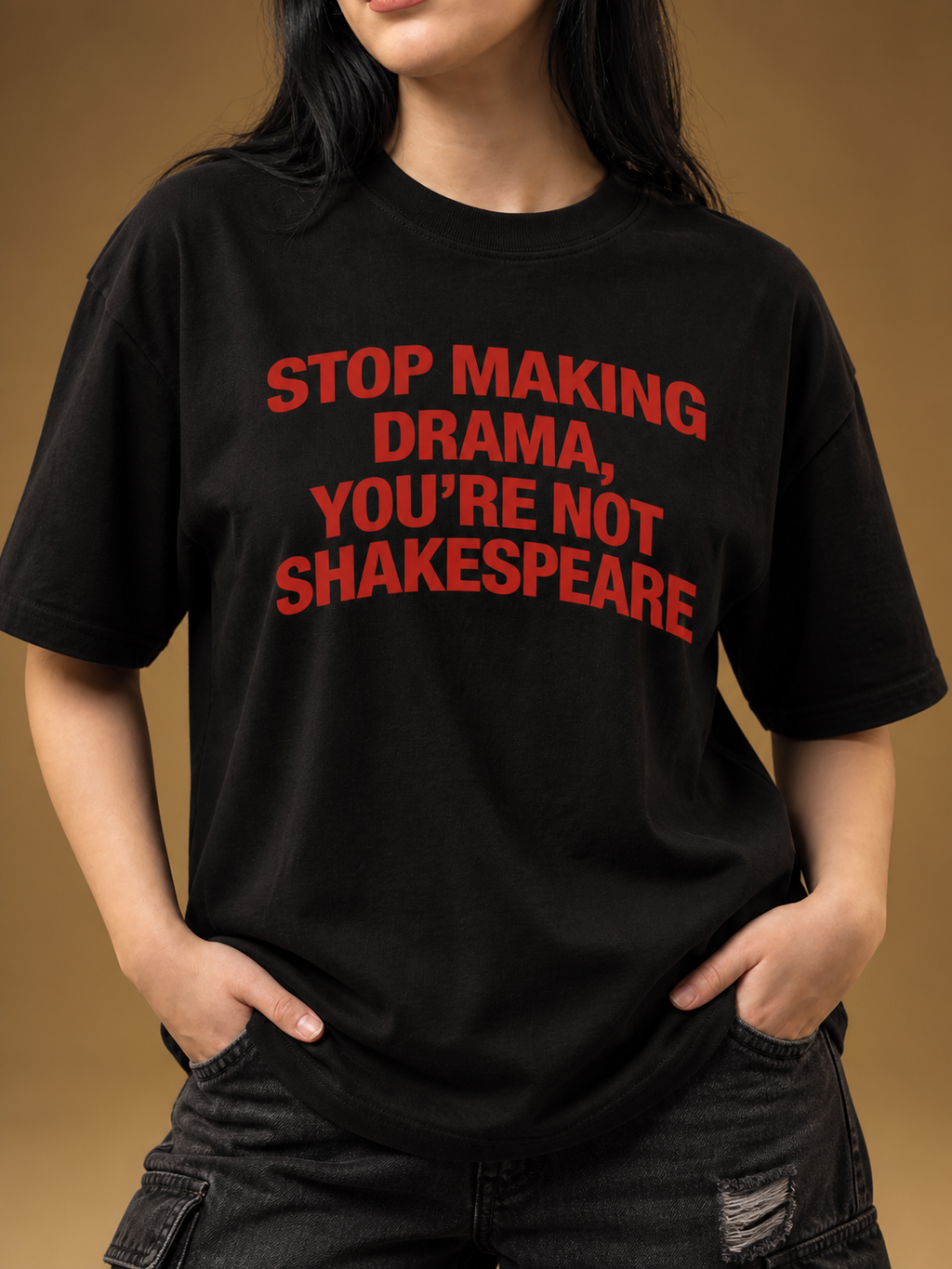 YOU ARE NOT SHAKESPHERE