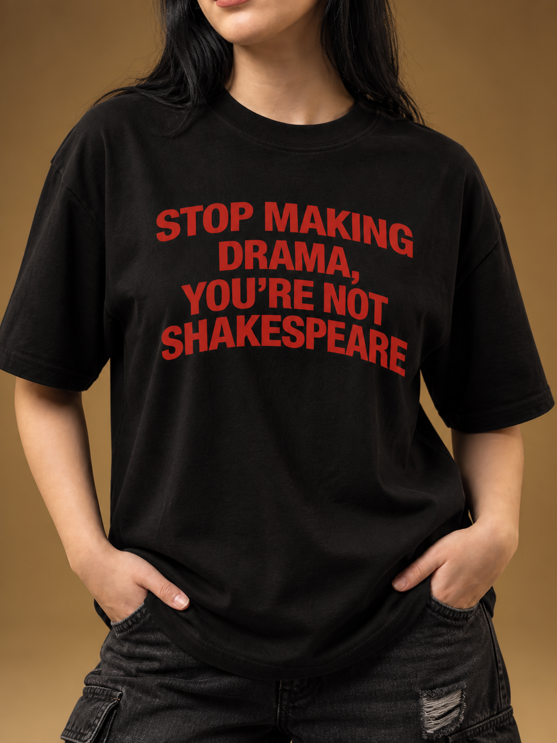 YOU ARE NOT SHAKESPHERE