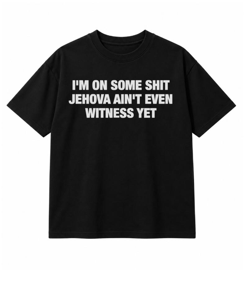 Jehova Ain't  Even Witness Yet