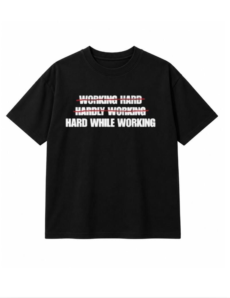 Hard While Working