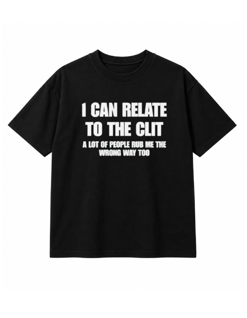 I Can't Relate To The Clit
