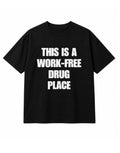 Work-Free Drug Place