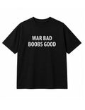 Wars Bad Boobs Good